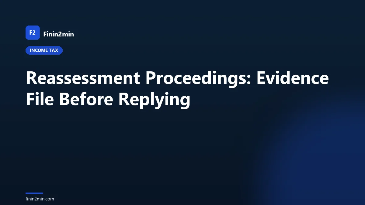 Reassessment Proceedings: Evidence File Before Replying
