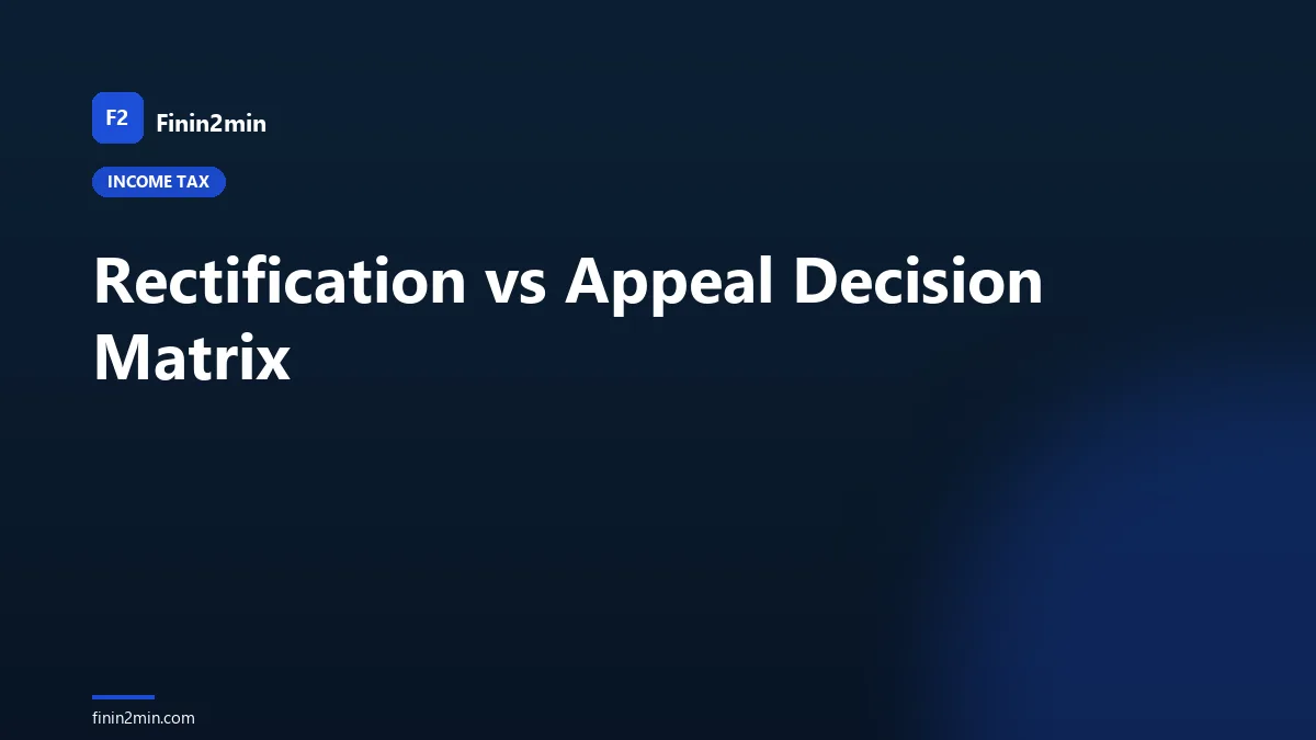 Rectification vs Appeal Decision Matrix
