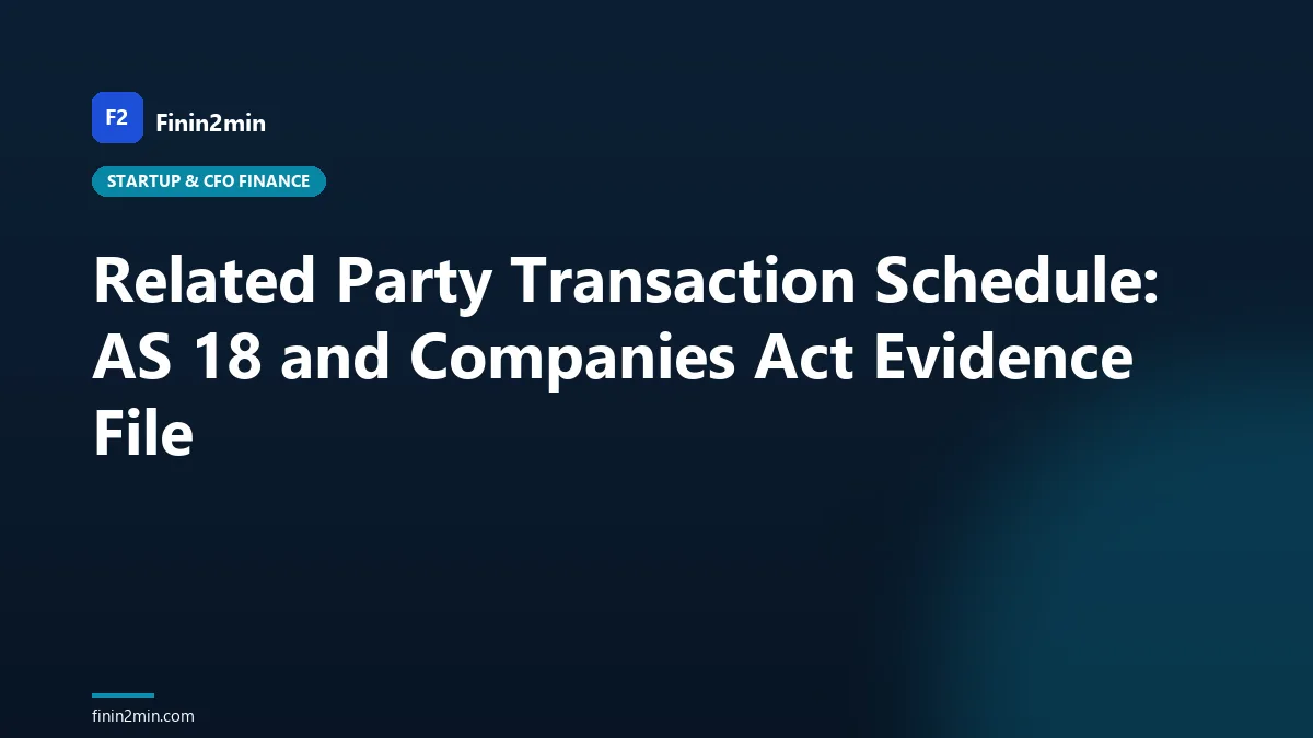 Related Party Transaction Schedule: AS 18 and Companies Act Evidence File