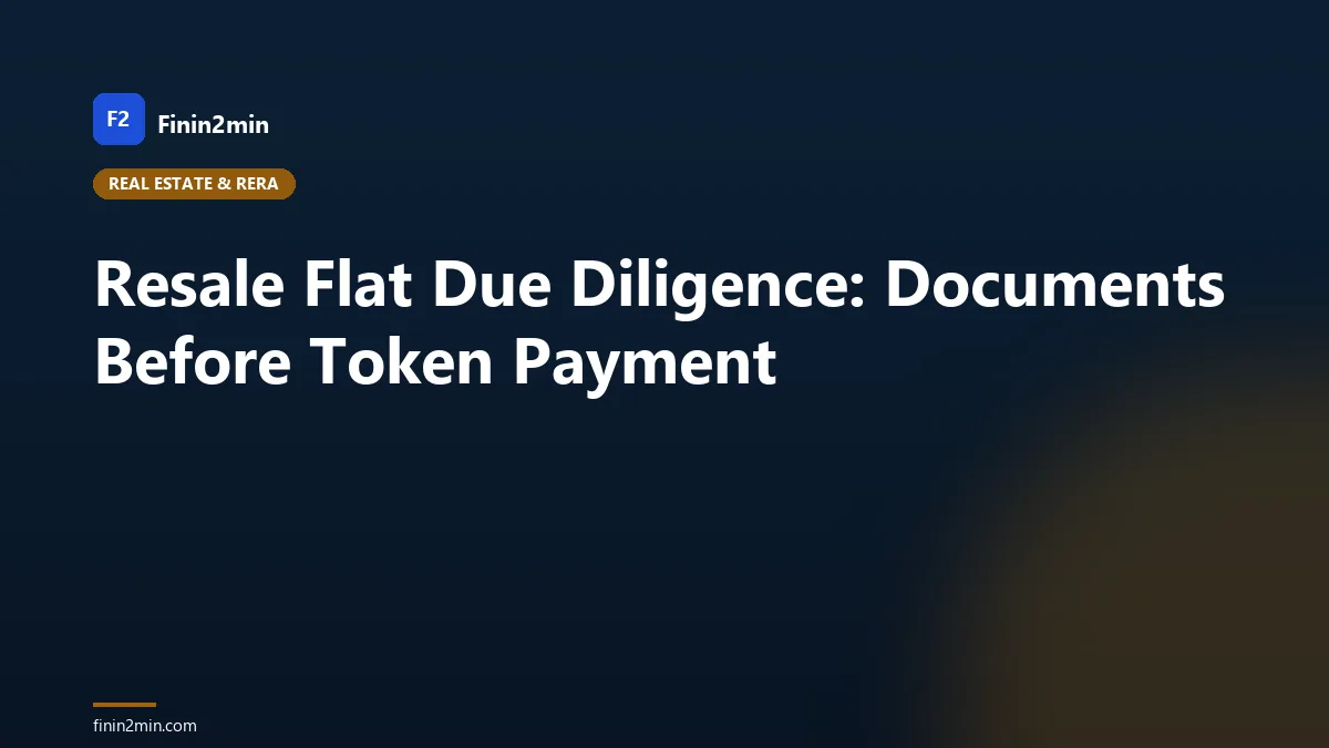 Resale Flat Due Diligence: Documents Before Token Payment