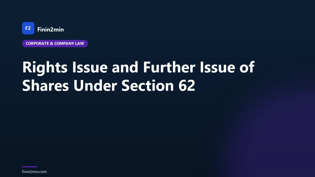 Rights Issue and Further Issue of Shares Under Section 62