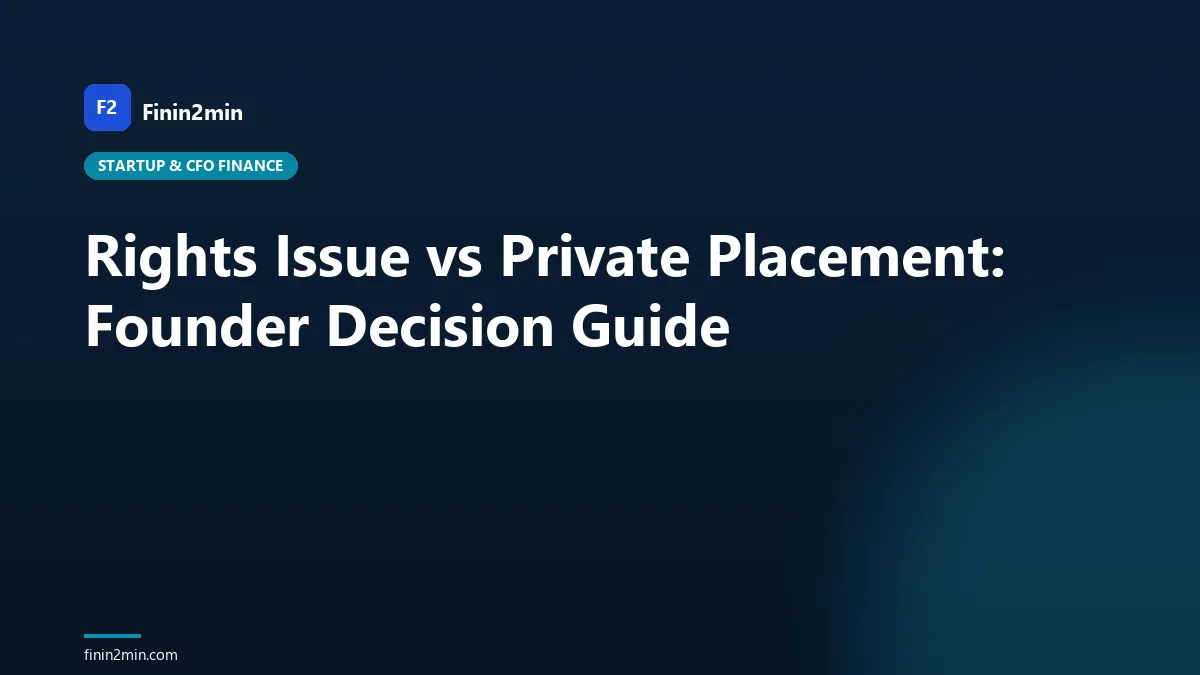 Rights Issue vs Private Placement: Founder Decision Guide