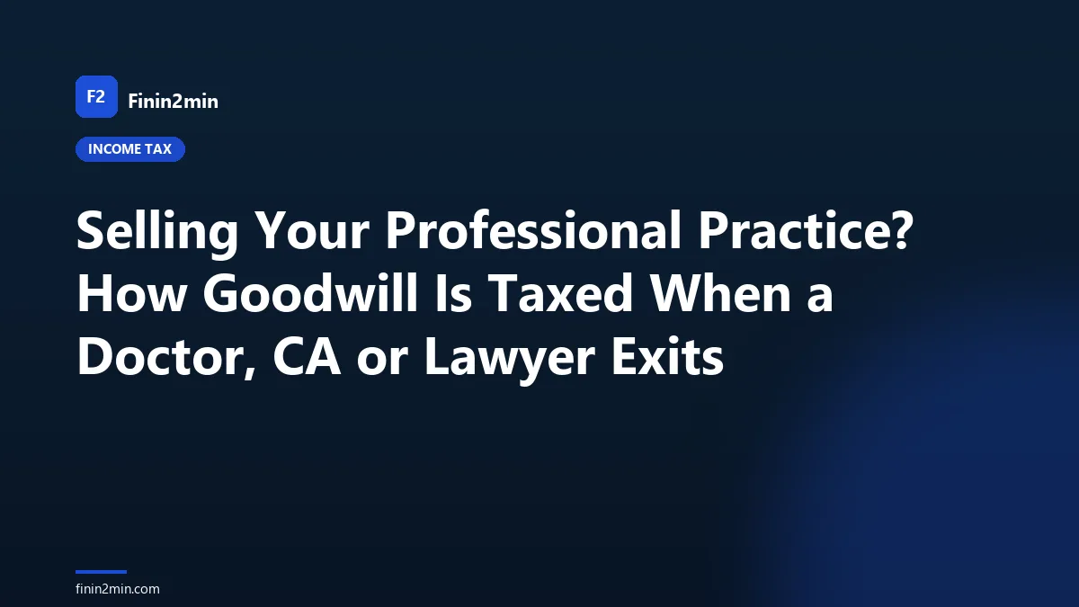 Selling Your Professional Practice? How Goodwill Is Taxed When a Doctor, CA or Lawyer Exits