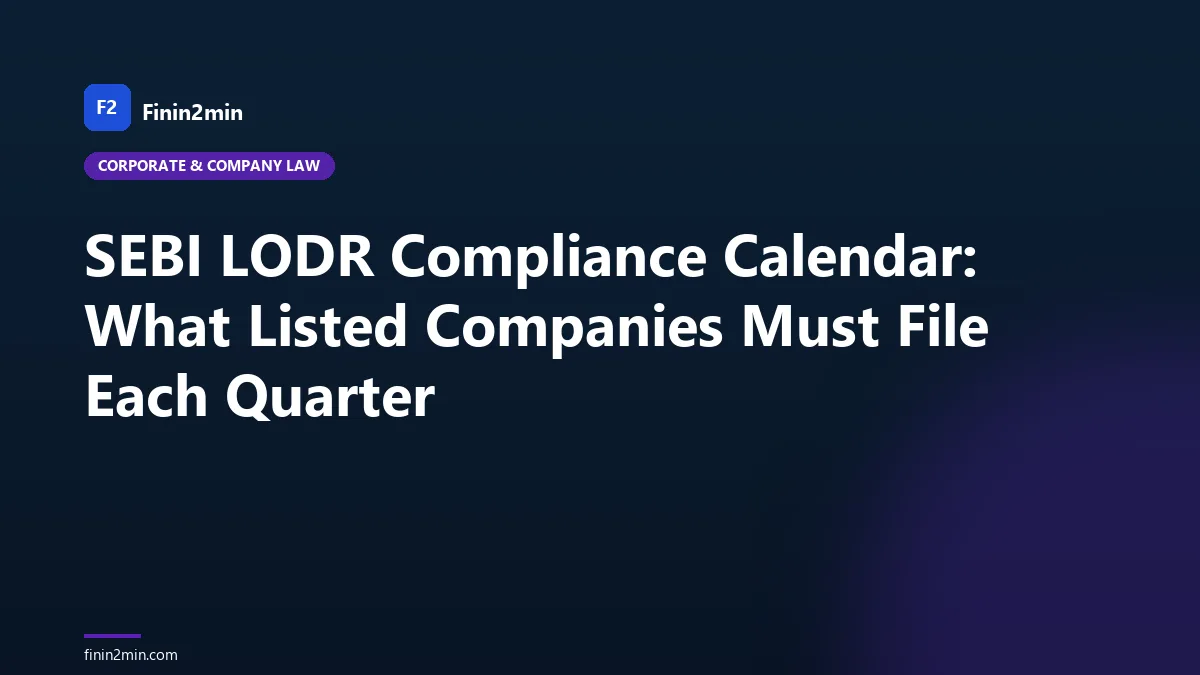 SEBI LODR Compliance Calendar: What Listed Companies Must File Each Quarter
