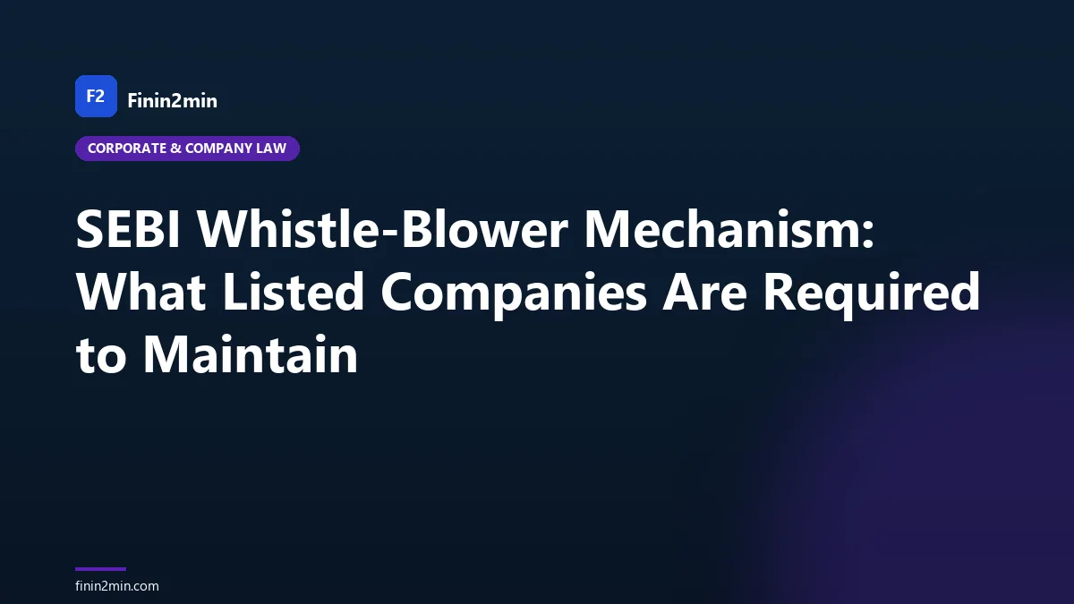SEBI Whistle-Blower Mechanism: What Listed Companies Are Required to Maintain