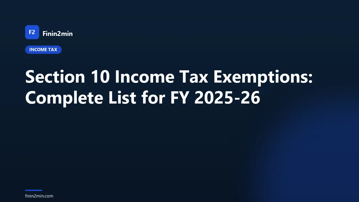 Section 10 Income Tax Exemptions: Complete List for FY 2025-26