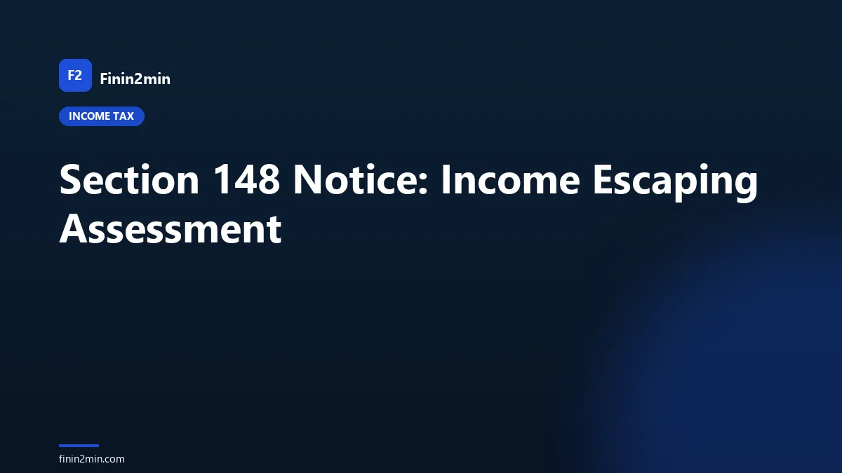 Section 148 Notice: Income Escaping Assessment