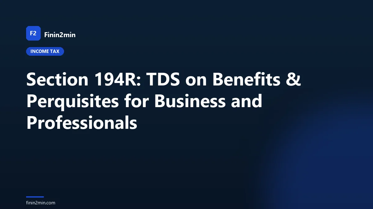 Section 194R: TDS on Benefits & Perquisites for Business and Professionals