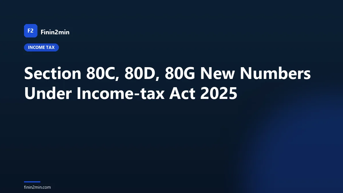 Section 80C, 80D, 80G New Numbers Under Income-tax Act 2025