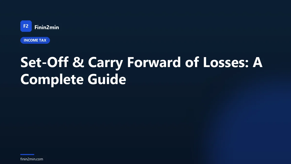 Set-Off & Carry Forward of Losses: A Complete Guide