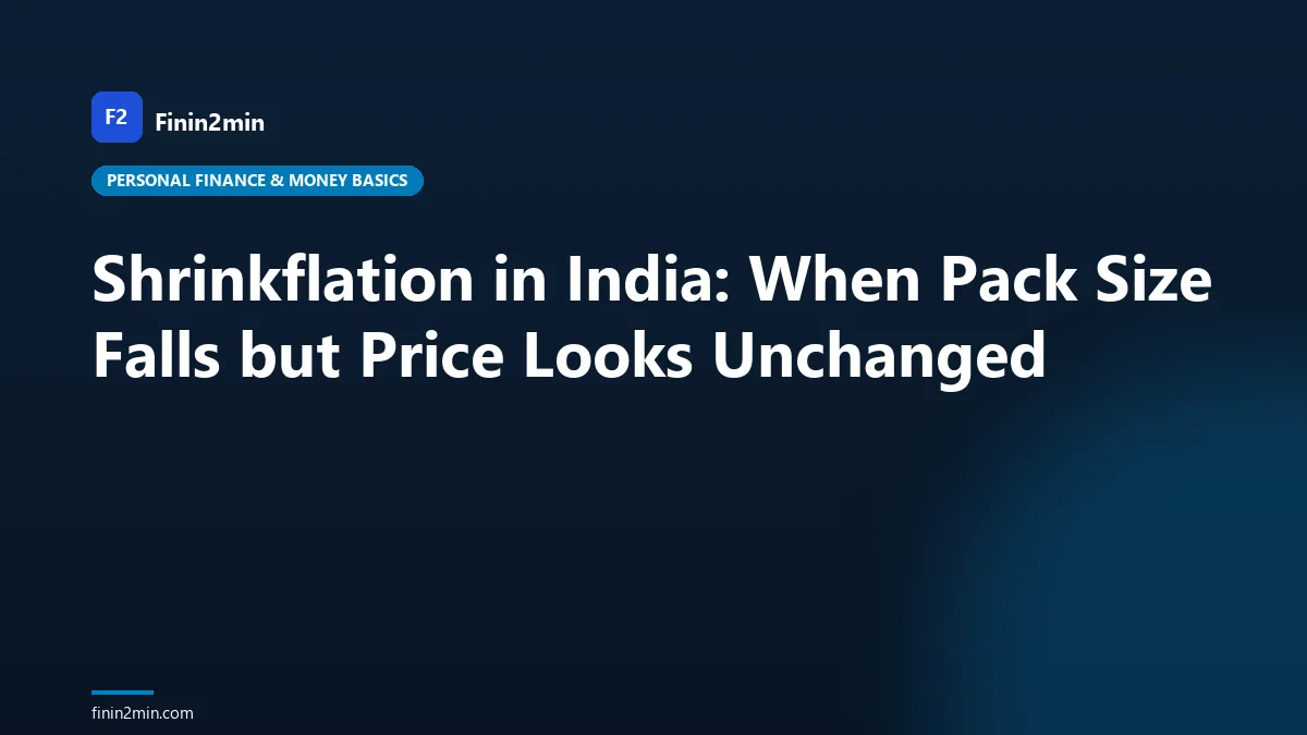 Shrinkflation in India: When Pack Size Falls but Price Looks Unchanged