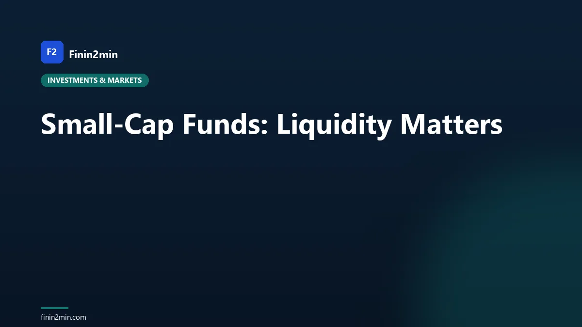 Small-Cap Funds: Liquidity Matters