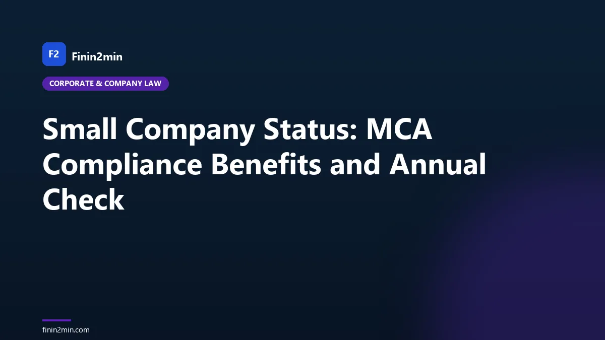 Small Company Status: MCA Compliance Benefits and Annual Check