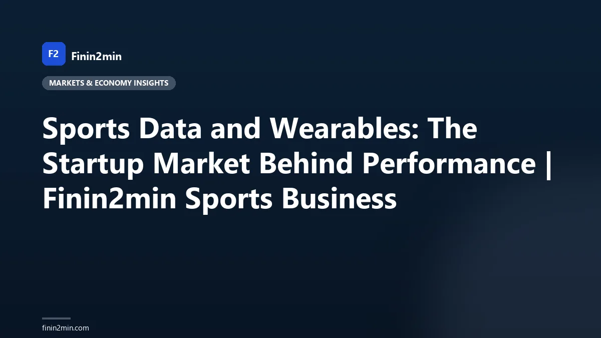 Sports Data and Wearables: The Startup Market Behind Performance | Finin2min Sports Business
