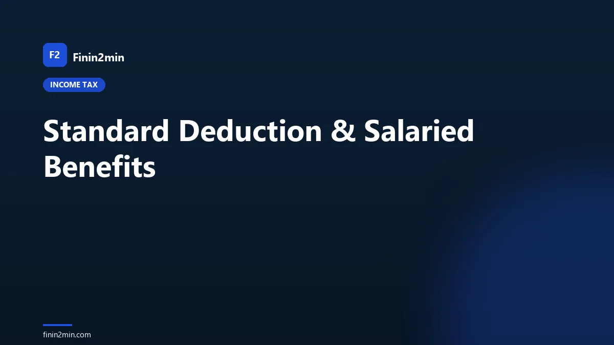 Standard Deduction & Salaried Benefits