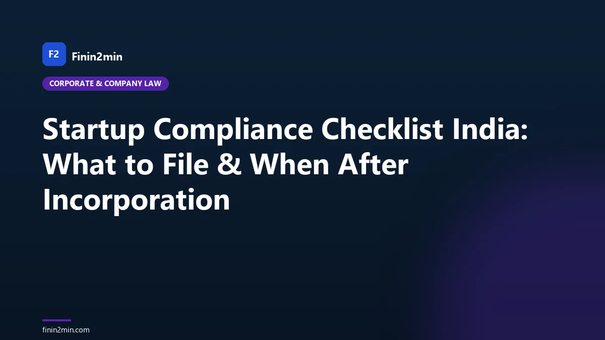 Startup Compliance Checklist India: What to File & When After Incorporation