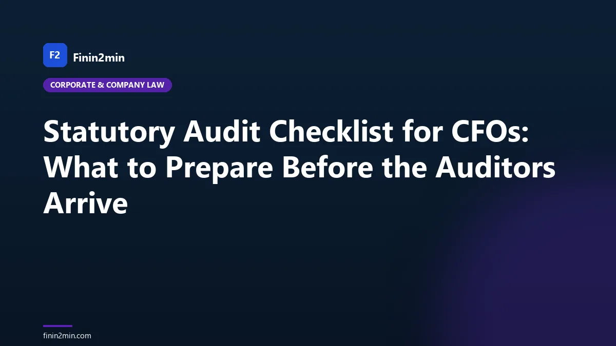 Statutory Audit Checklist for CFOs: What to Prepare Before the Auditors Arrive