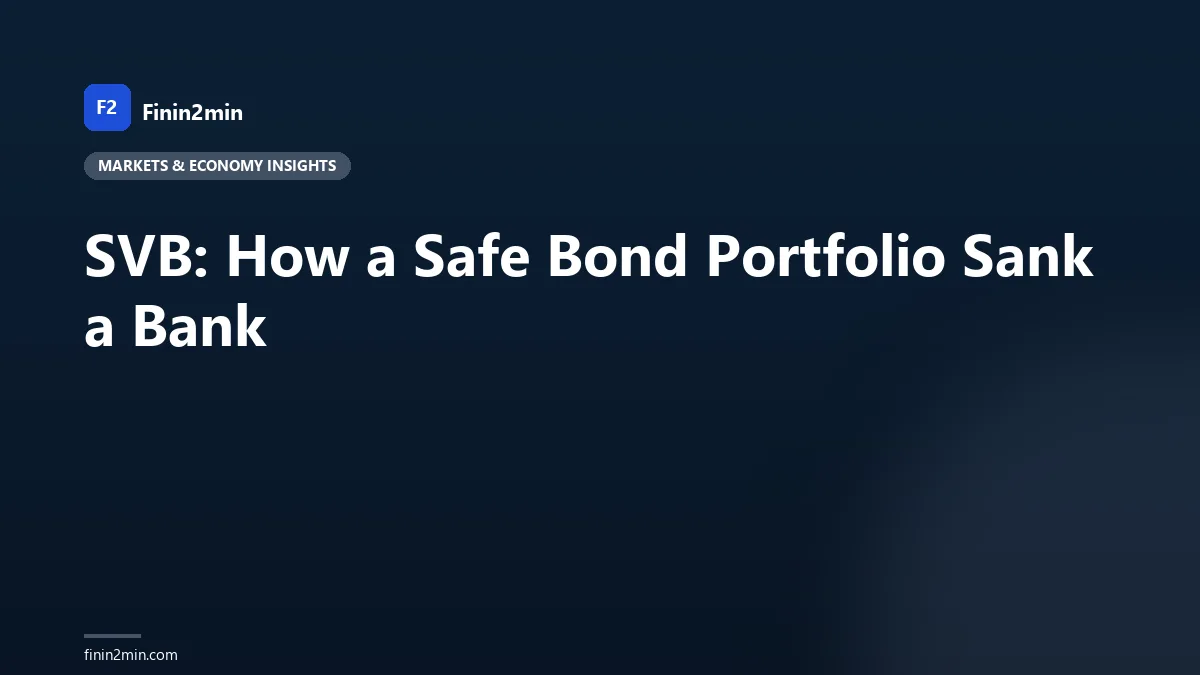 SVB: How a Safe Bond Portfolio Sank a Bank