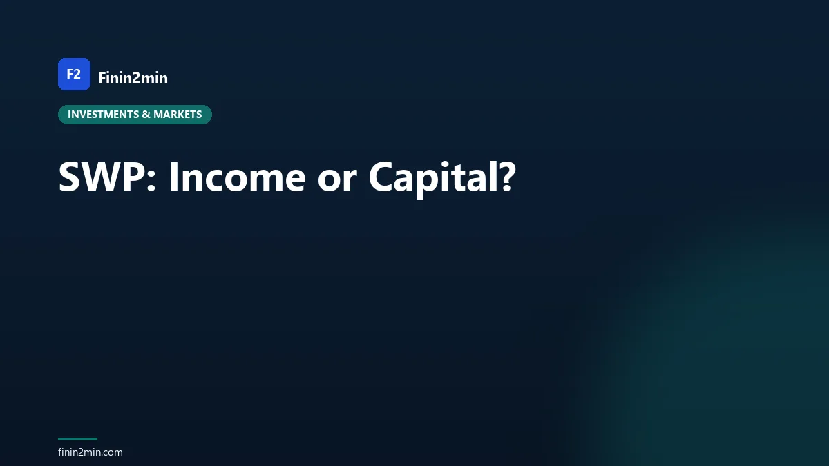 SWP: Income or Capital?