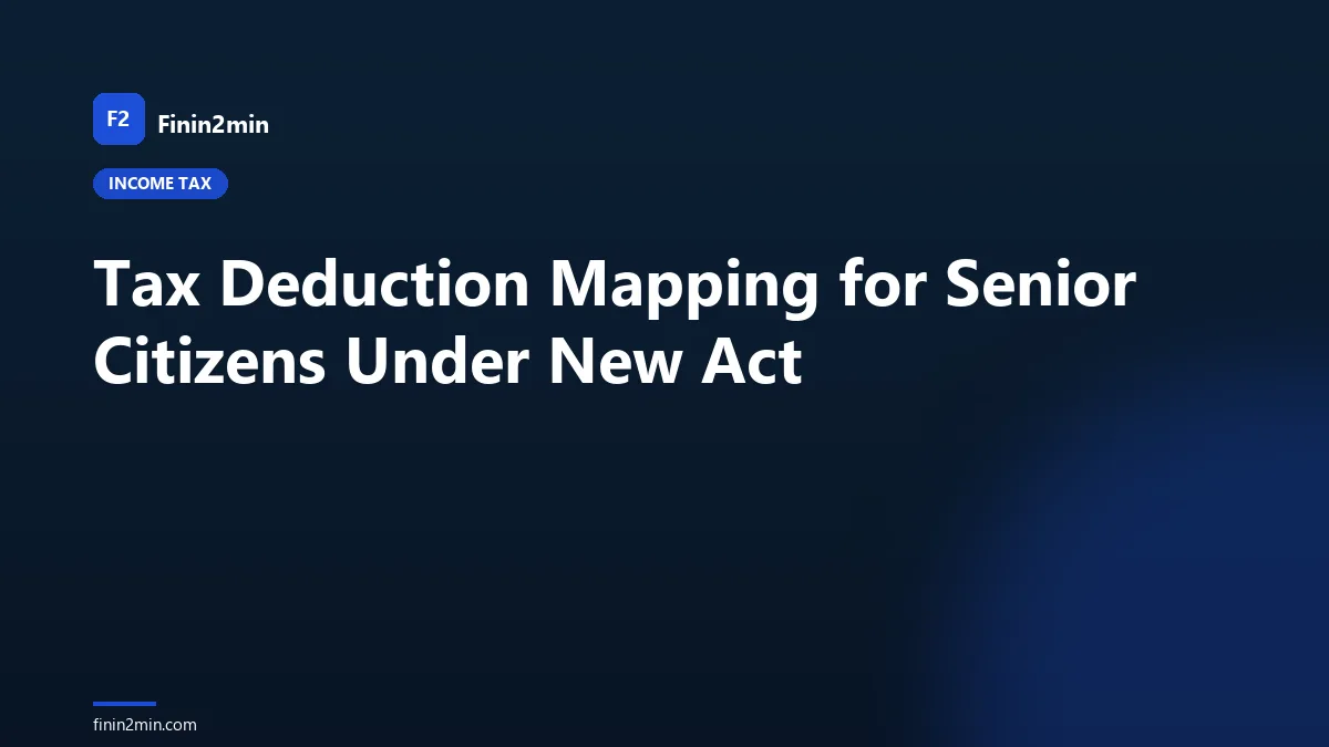 Tax Deduction Mapping for Senior Citizens Under New Act