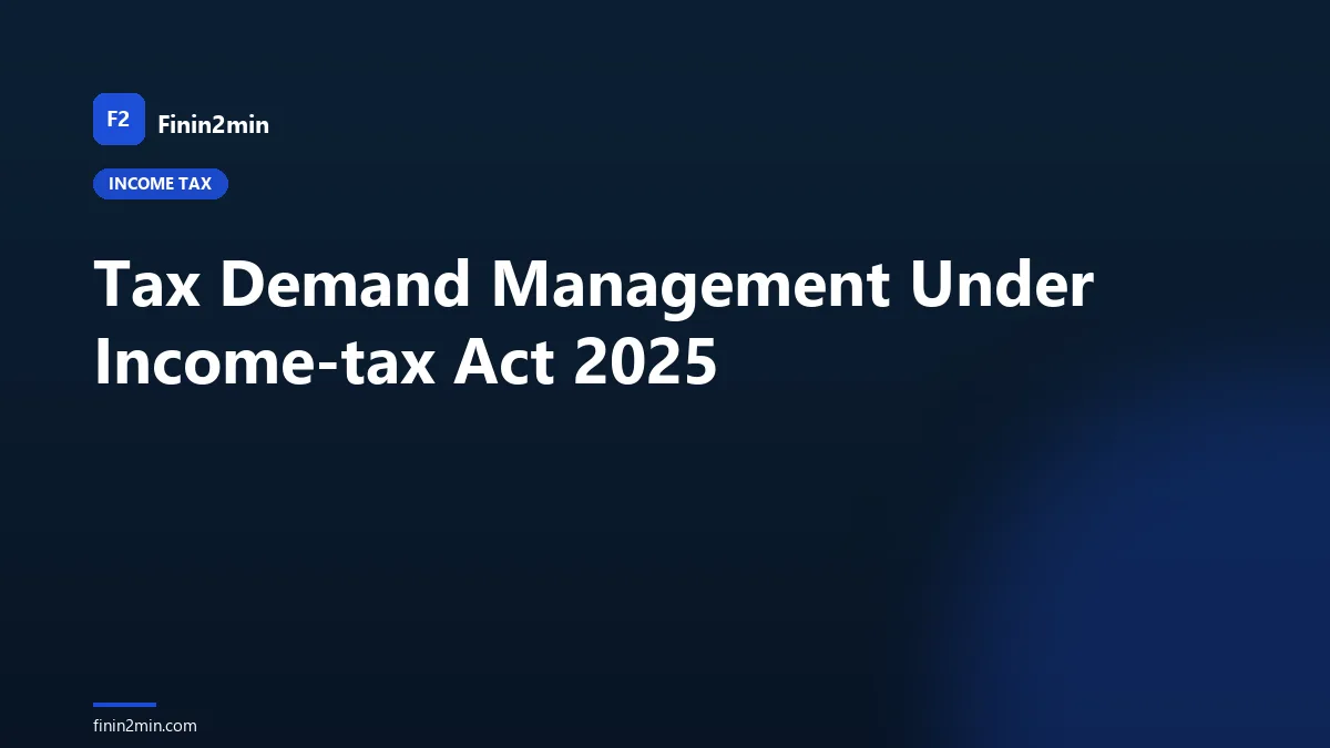 Tax Demand Management Under Income-tax Act 2025