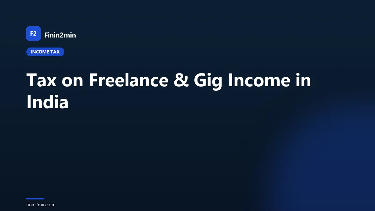 Tax on Freelance & Gig Income in India