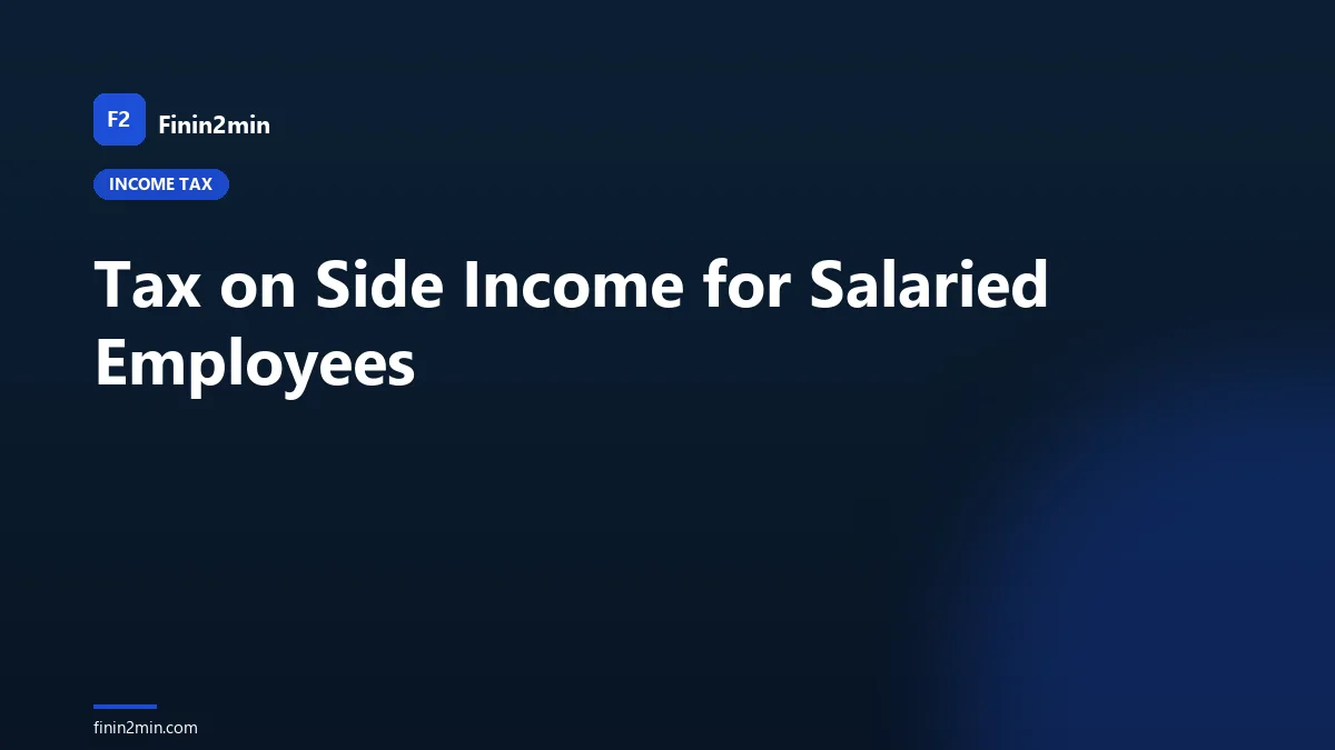 Tax on Side Income for Salaried Employees