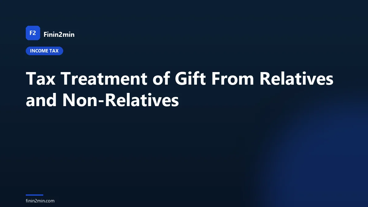 Tax Treatment of Gift From Relatives and Non-Relatives