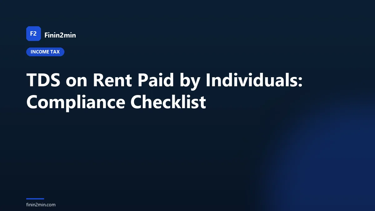 TDS on Rent Paid by Individuals: Compliance Checklist