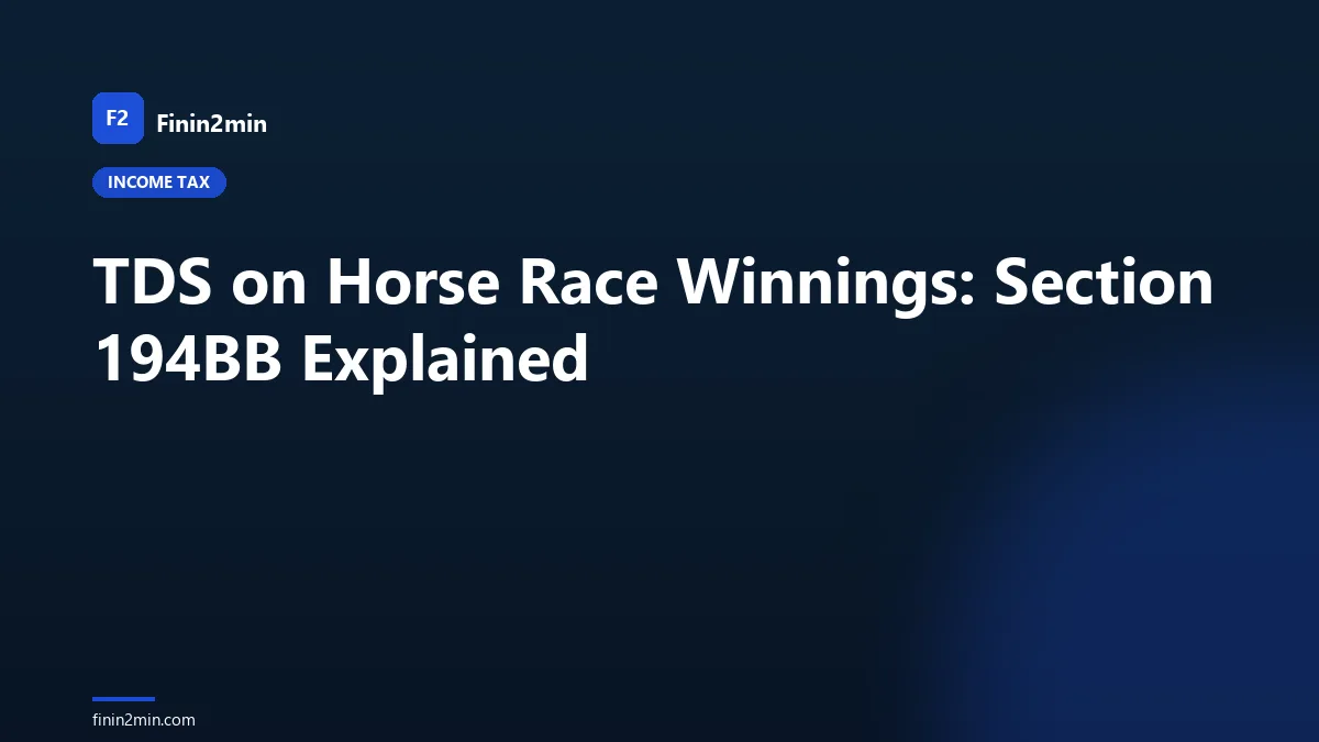 TDS on Horse Race Winnings: Section 194BB Explained