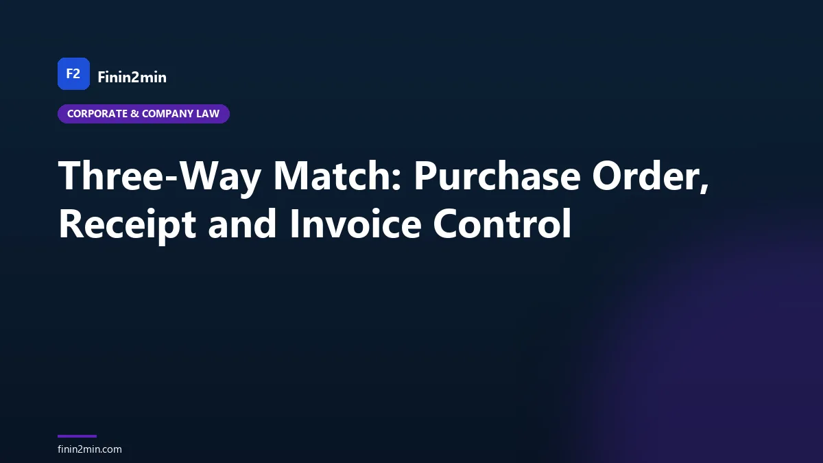 Three-Way Match: Purchase Order, Receipt and Invoice Control