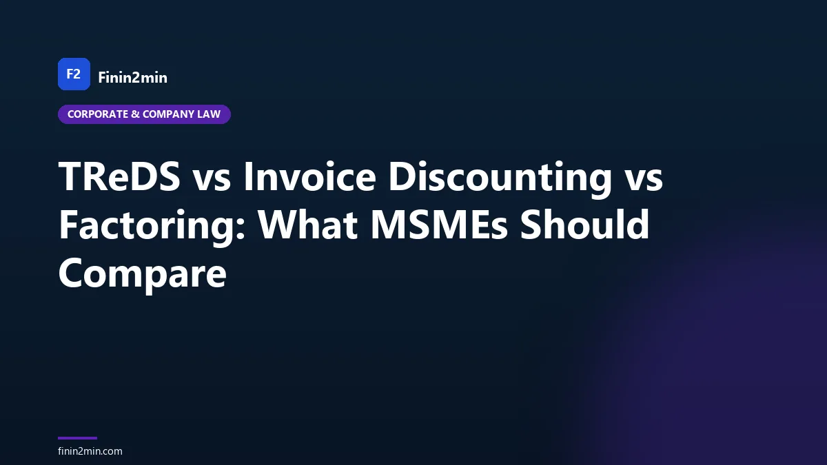 TReDS vs Invoice Discounting vs Factoring: What MSMEs Should Compare