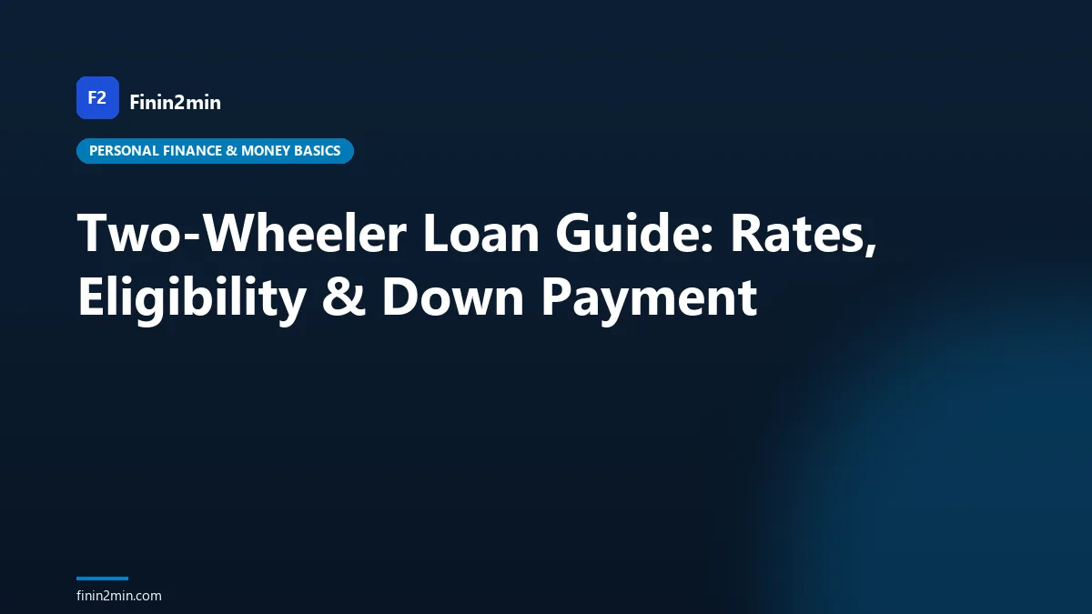 Two-Wheeler Loan Guide: Rates, Eligibility & Down Payment