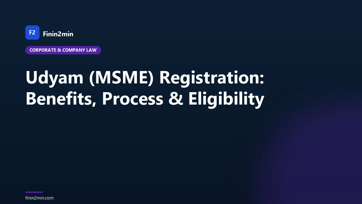Udyam (MSME) Registration: Benefits, Process & Eligibility