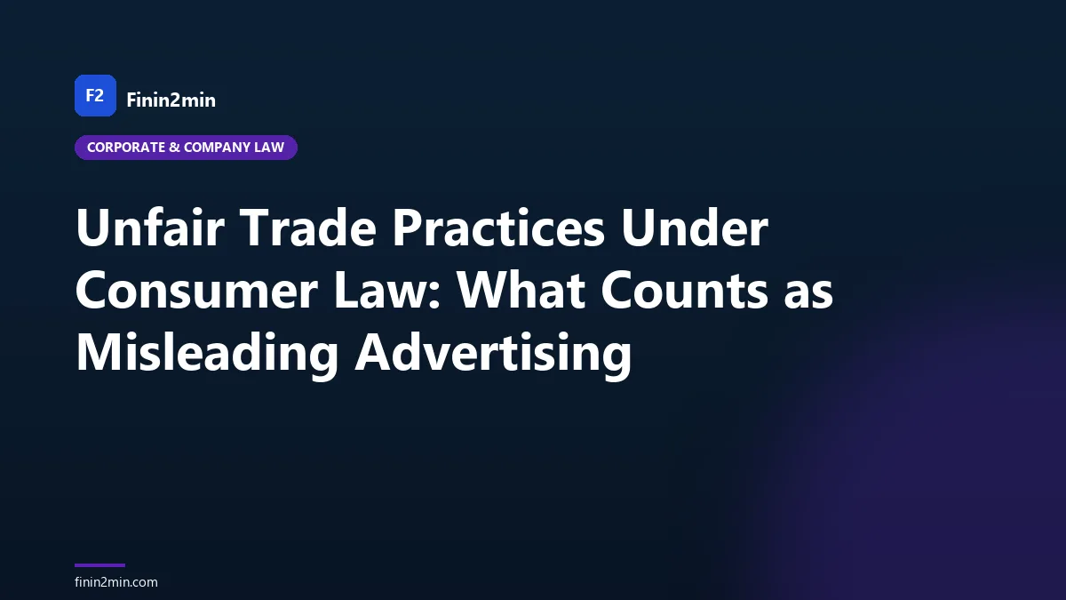 Unfair Trade Practices Under Consumer Law: What Counts as Misleading Advertising