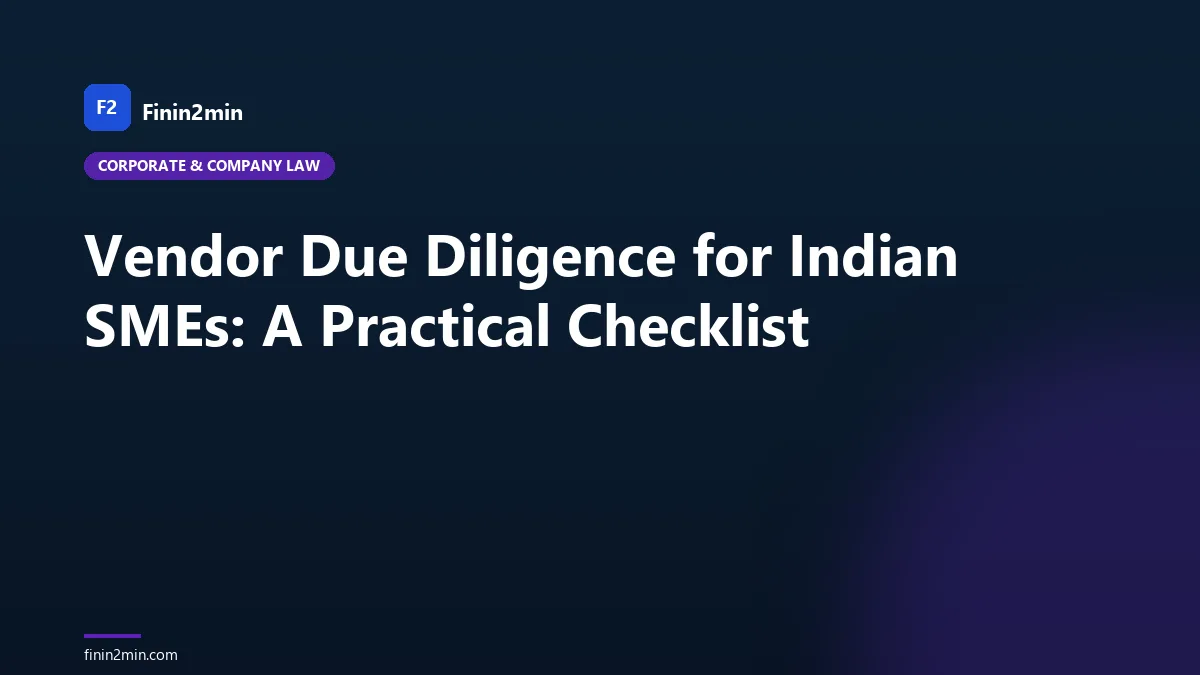 Vendor Due Diligence for Indian SMEs: A Practical Checklist