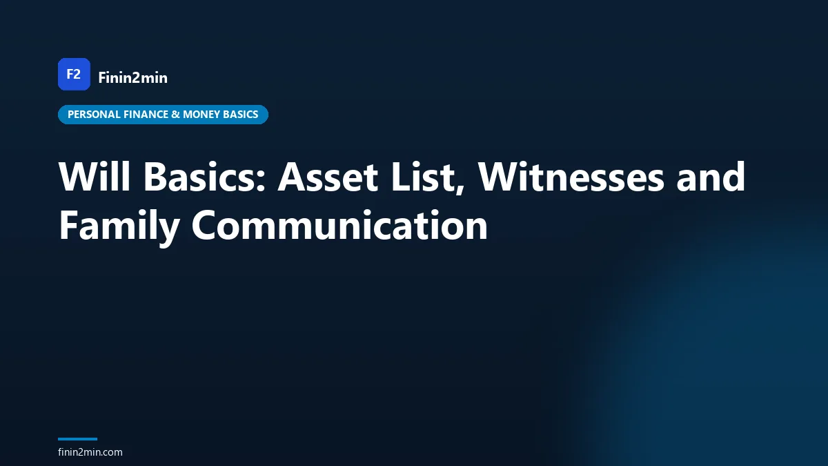 Will Basics: Asset List, Witnesses and Family Communication