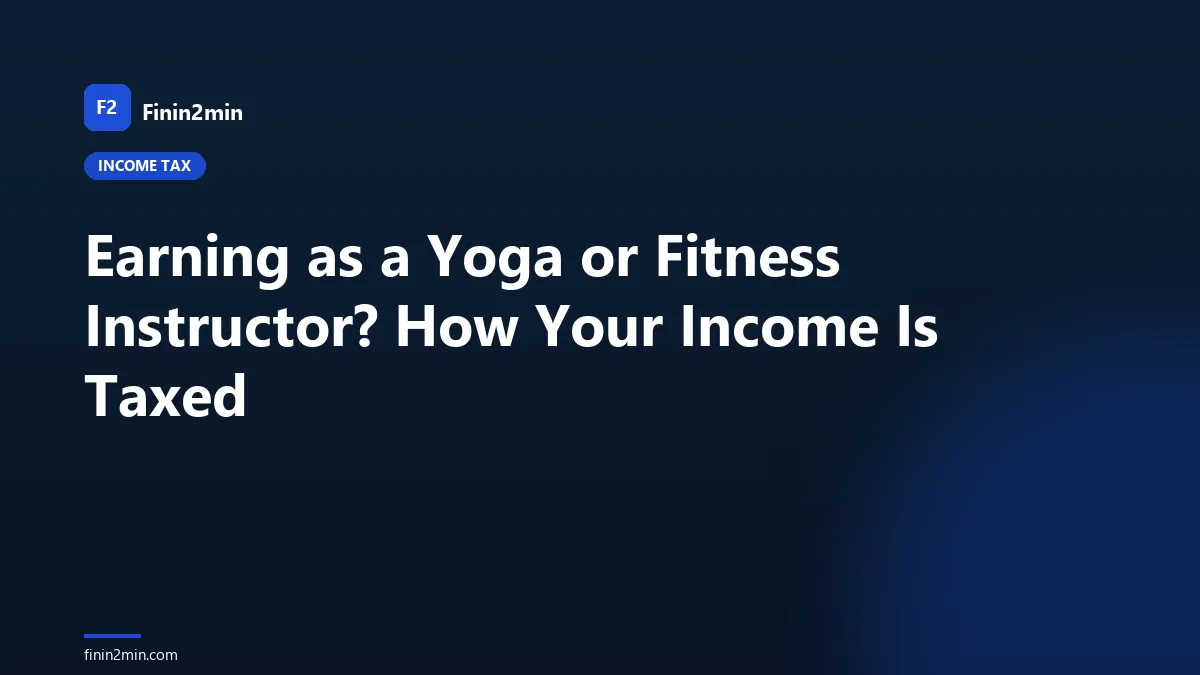 Earning as a Yoga or Fitness Instructor? How Your Income Is Taxed