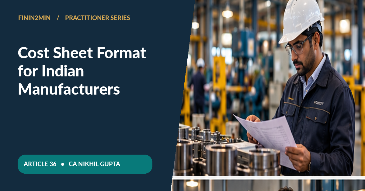 Editorial visual for Cost Sheet Format for Indian Manufacturers: Prime Cost to Profit Reconciliation