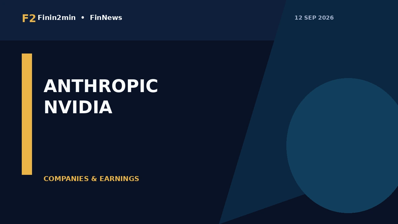 Anthropic IPO Talks Expand: Nvidia May Anchor Up to $10 Billion in Potential $100 Billion Raise