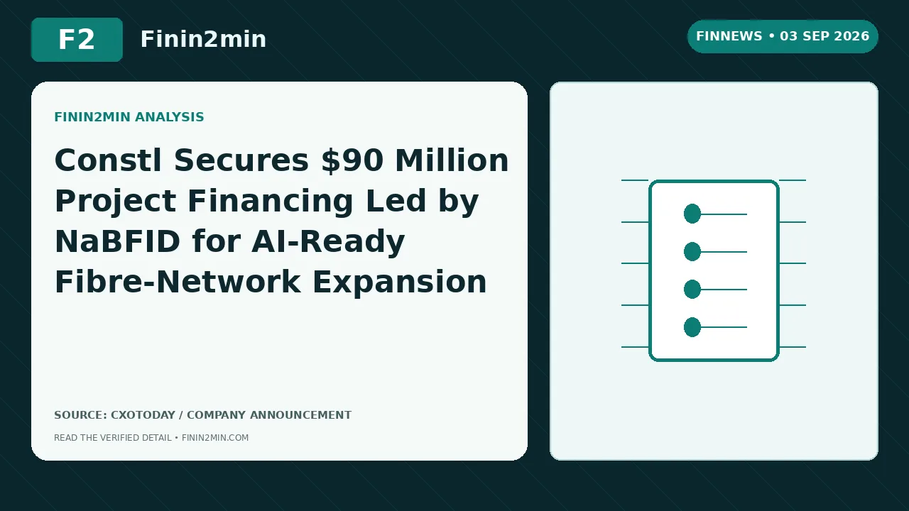 Constl Secures $90 Million Project Financing Led by NaBFID for AI-Ready Fibre-Network Expansion