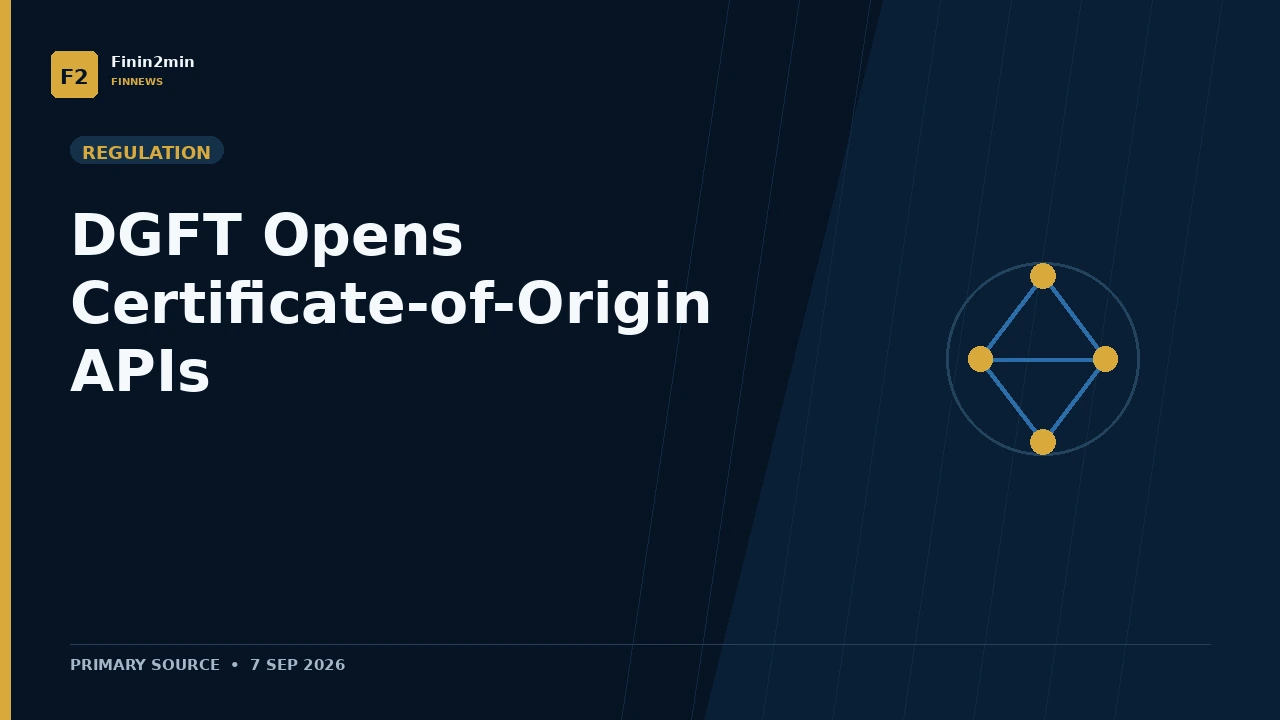 DGFT Opens Certificate-of-Origin APIs, Letting Exporters File Directly From ERP Systems