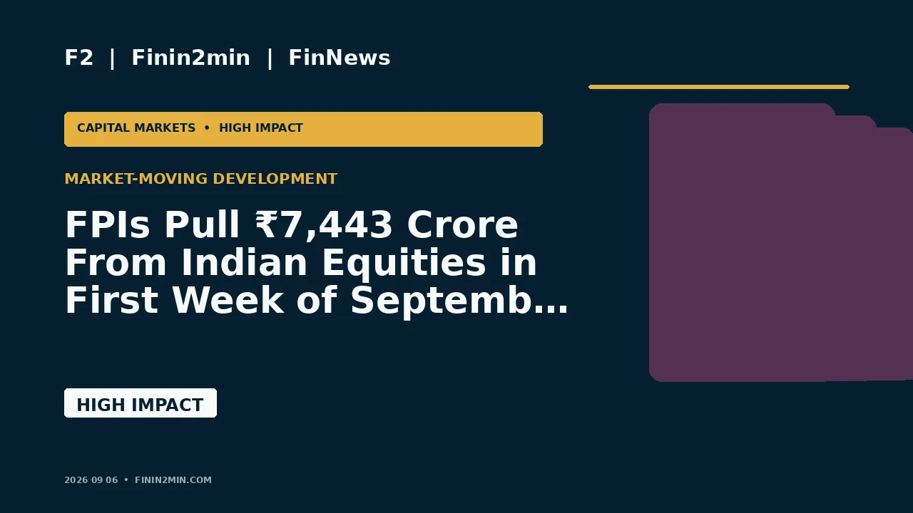 FPIs Pull ₹7,443 Crore From Indian Equities in First Week of September After Two Months of Buying