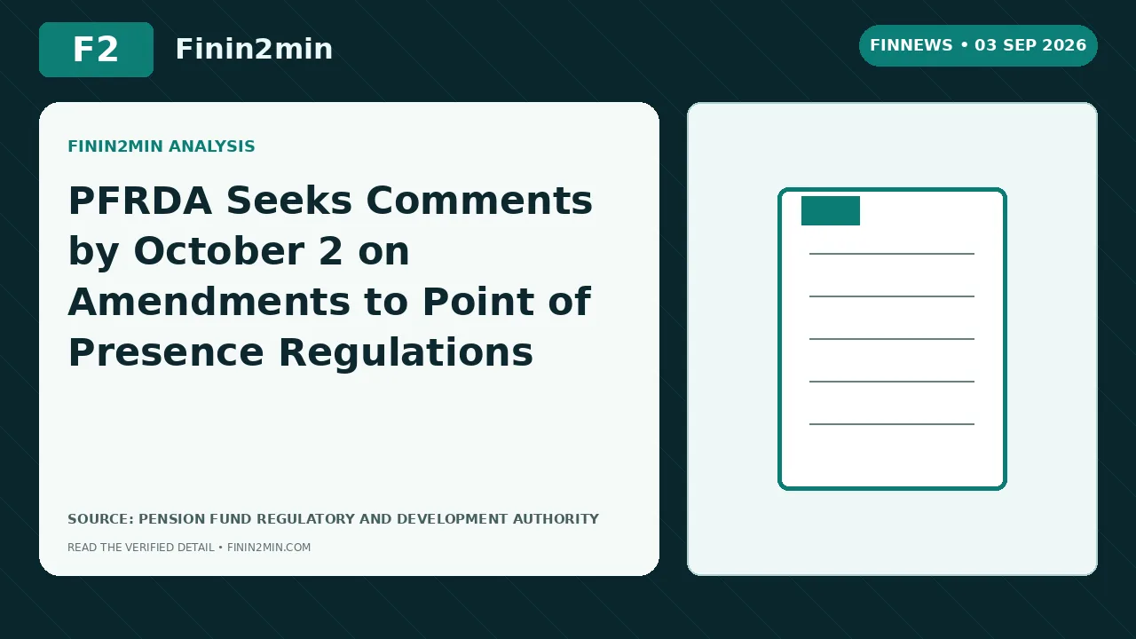 PFRDA Seeks Comments by October 2 on Amendments to Point of Presence Regulations
