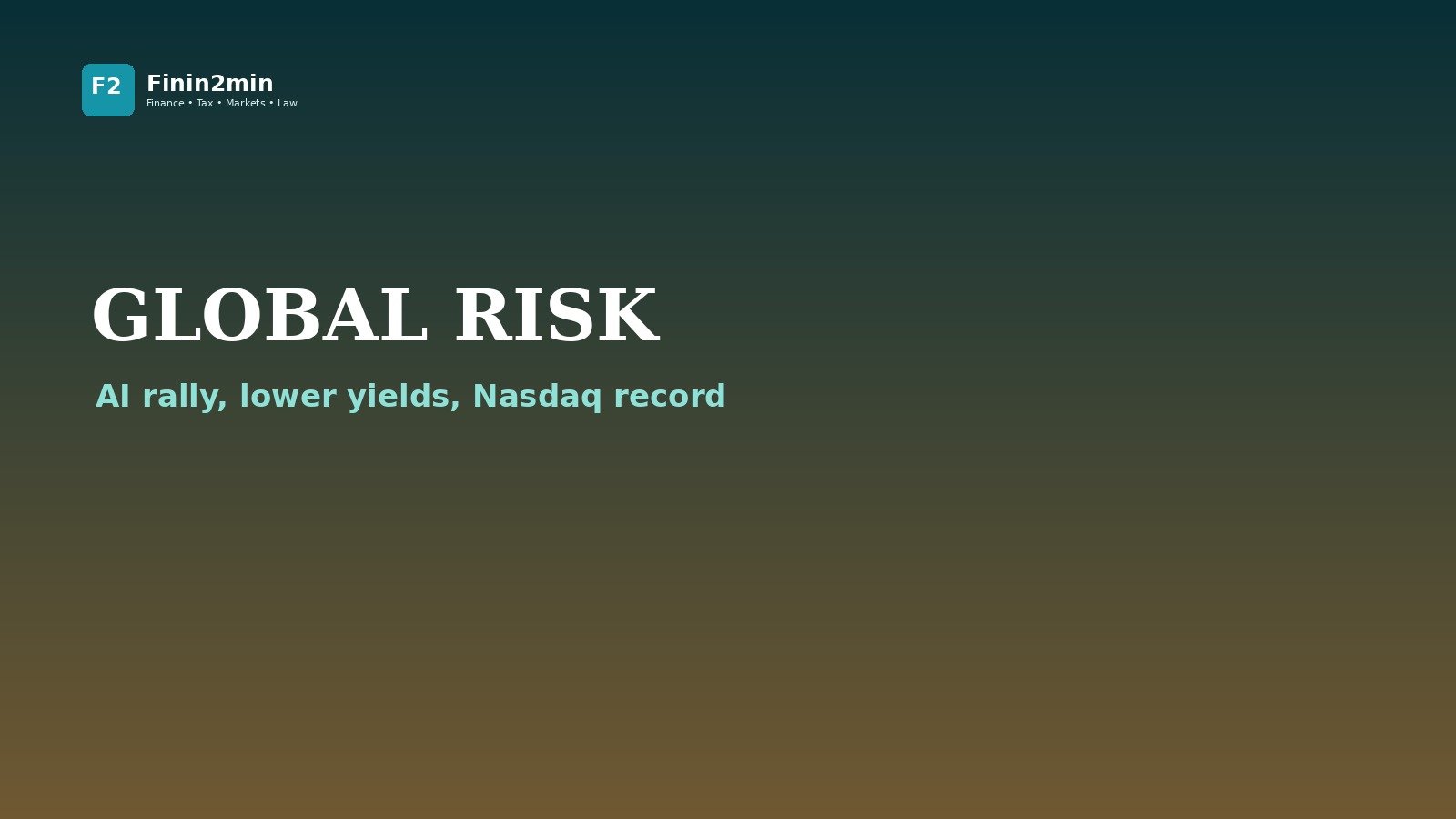 Global market setup: AI rally and lower yields support risk