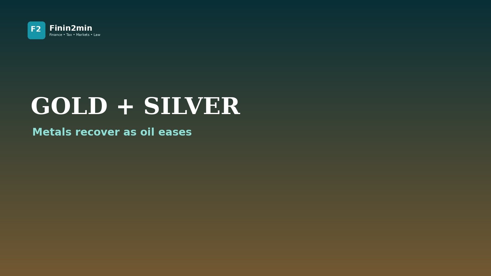 Gold and silver: first weekly gain in four weeks